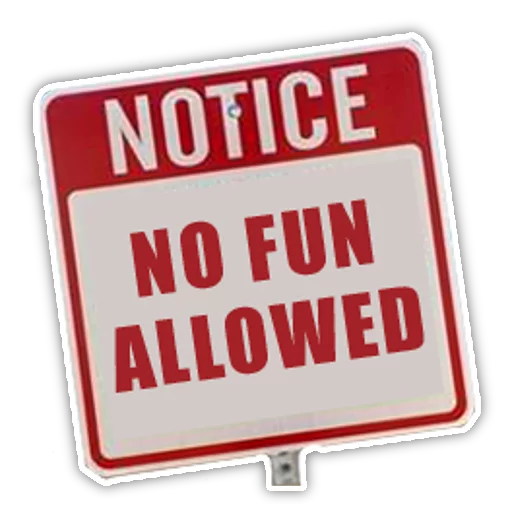 😡 Стикер «No Fun Allowed» для Telegram