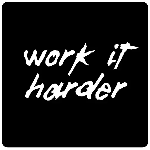😜 Стикер «Work Harder Bitch» для Telegram